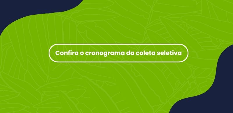 Confira o cronograma da coleta seletiva em Ibiporã, de acordo com cada setor