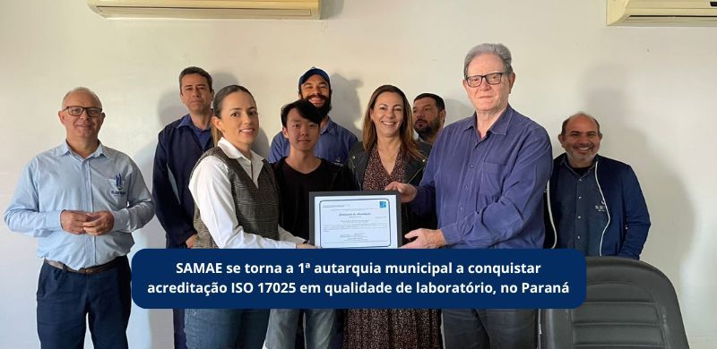 SAMAE se torna a 1ª autarquia municipal a conquistar acreditação ISO 17025 em qu