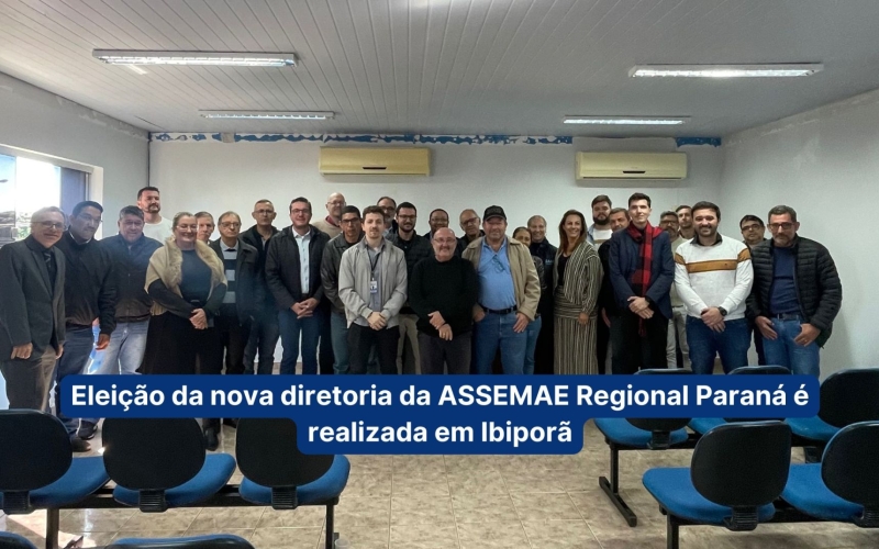 Eleição da nova diretoria da ASSEMAE Regional Paraná é realizada em Ibiporã
