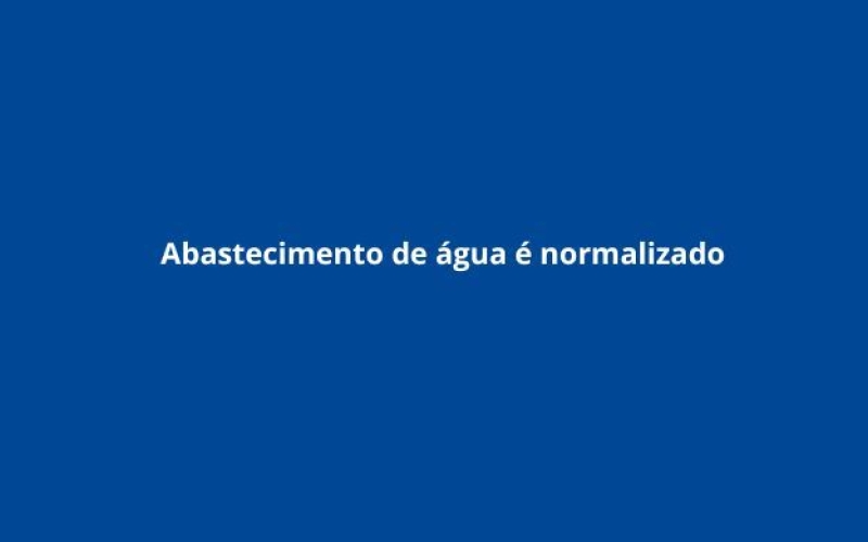 Abastecimento de água é normalizado